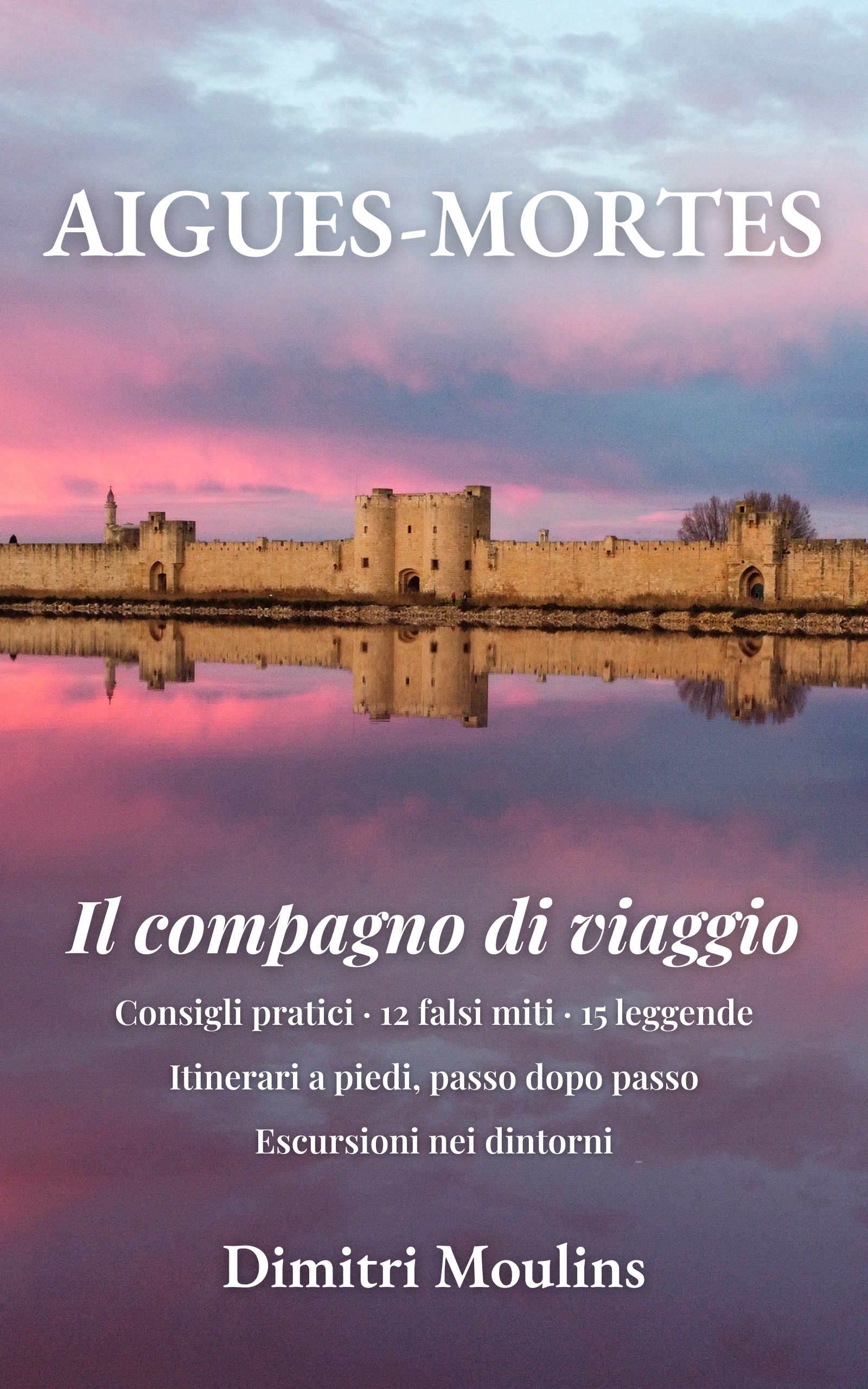 Couverture du guide Aigues-Mortes – Il compagno di viaggio